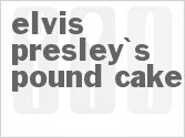 recipe for elvis presley's pound cake