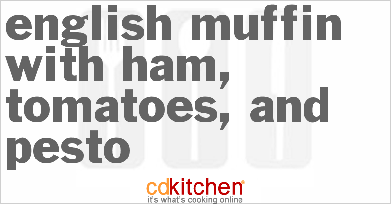 English Muffin With Ham, Tomatoes, And Pesto - CDKitchen.com