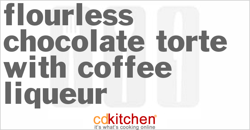 Flourless Chocolate Torte with Coffee Liqueur - CDKitchen.com
