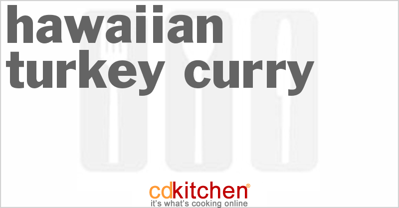 Hawaiian Turkey Curry - CDKitchen.com