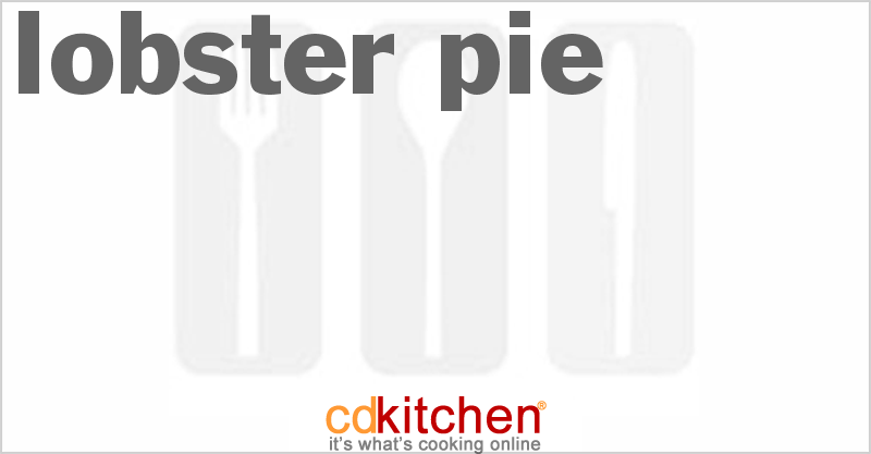 Lobster Pie - CDKitchen.com