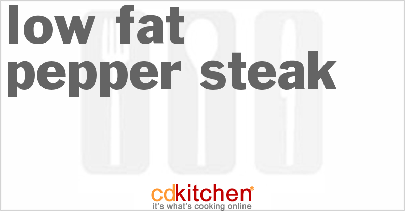 Low Fat Pepper Steak - CDKitchen.com