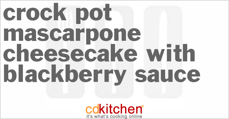 Mascarpone Cheesecake with Blackberry Sauce - CDKitchen.com