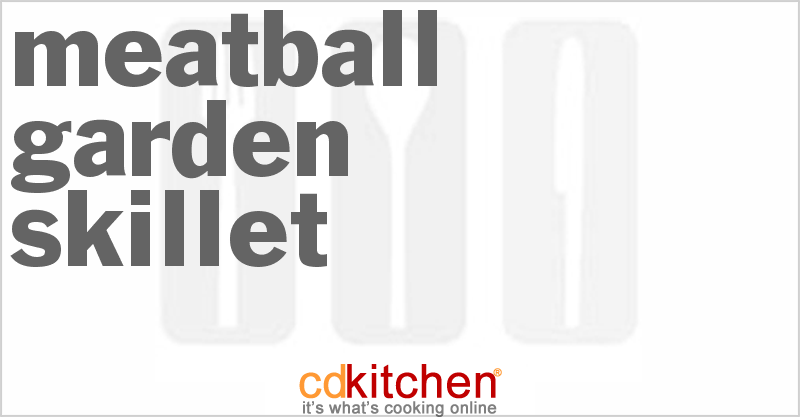 Meatball Garden Skillet - CDKitchen.com