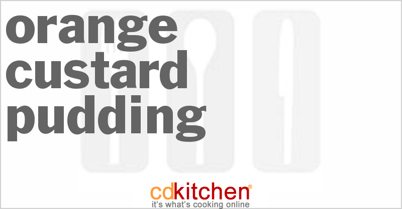Orange Custard Pudding - CDKitchen.com