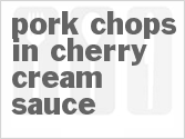 recipe for pork chops in cherry cream sauce
