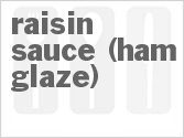 recipe for raisin sauce (ham glaze)