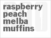 recipe for raspberry peach melba muffins