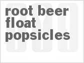 recipe for root beer float popsicles