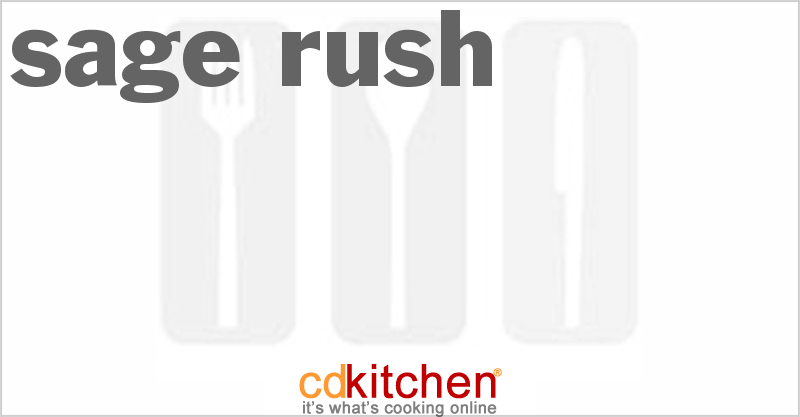 Sage Rush - CDKitchen.com