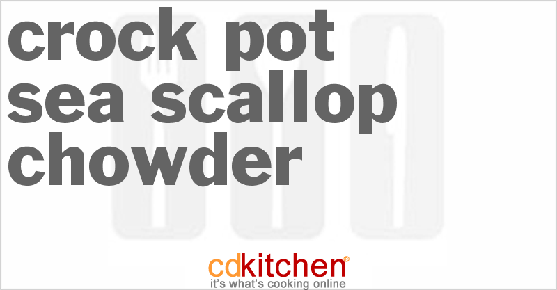 Sea Scallop Chowder - CDKitchen.com