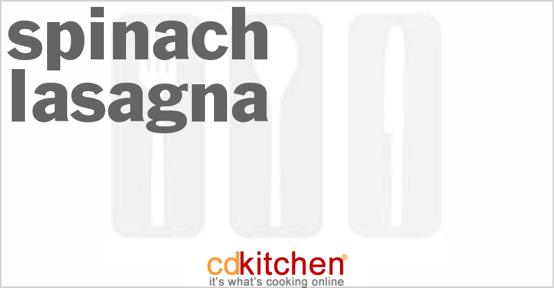 Spinach Lasagna - CDKitchen.com