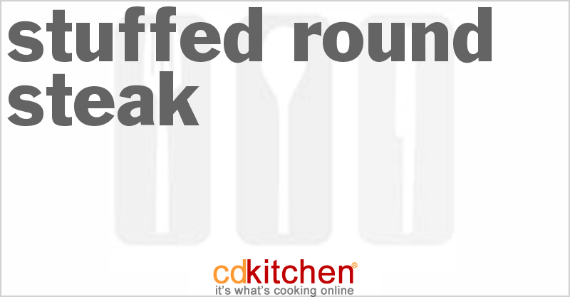 Stuffed Round Steak - CDKitchen.com