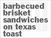 recipe for barbecued brisket sandwiches on texas toast