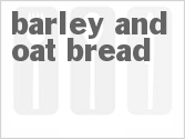 recipe for bread machine barley and oat bread