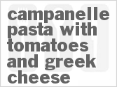 recipe for campanelle pasta with tomatoes and greek cheese