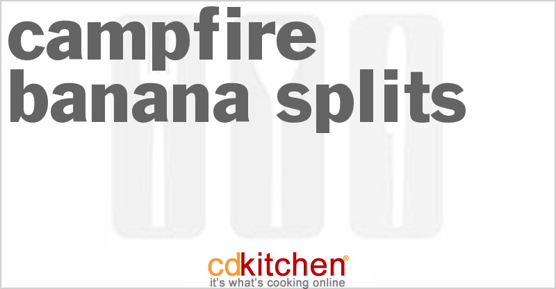 Campfire Banana Splits - CDKitchen.com