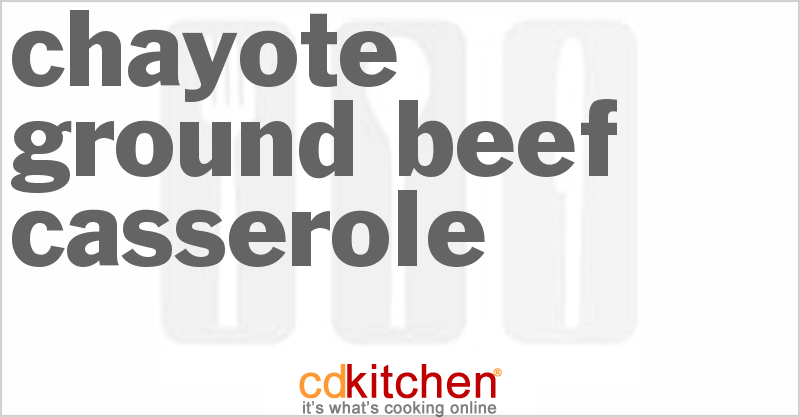 Chayote Ground Beef Casserole - CDKitchen.com