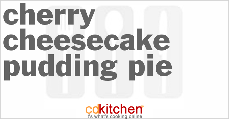 Cherry Cheesecake Pudding Pie - CDKitchen.com