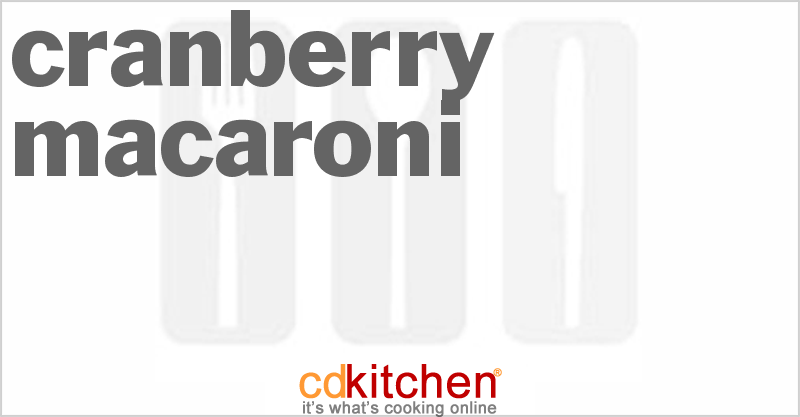 Cranberry Macaroni - CDKitchen.com
