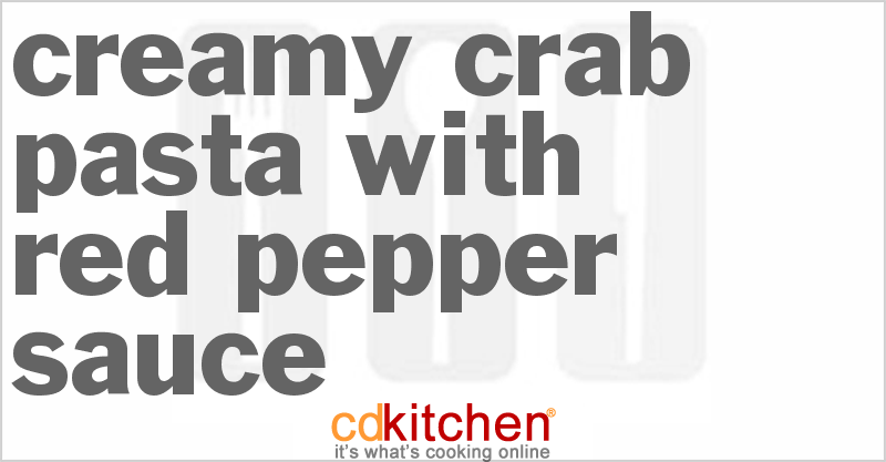 Creamy Crab Pasta With Red Pepper Sauce - CDKitchen.com