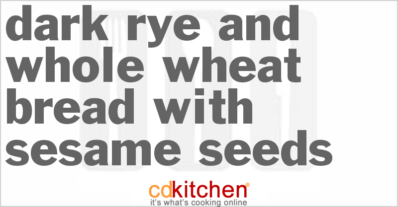 Dark Rye And Whole Wheat Bread With Sesame Seeds - CDKitchen.com