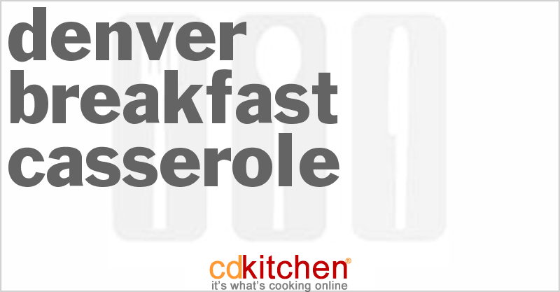 Denver Breakfast Casserole - CDKitchen.com
