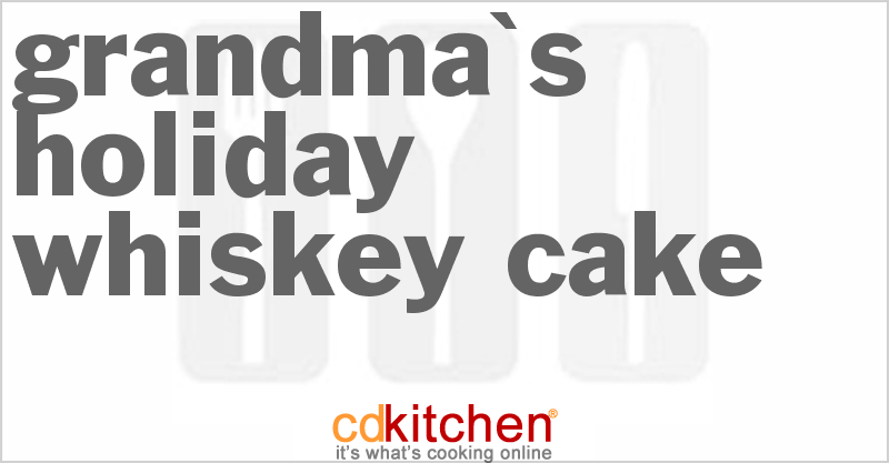 Grandma's Holiday Whiskey Cake - CDKitchen.com