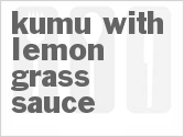 recipe for kumu with lemon grass sauce