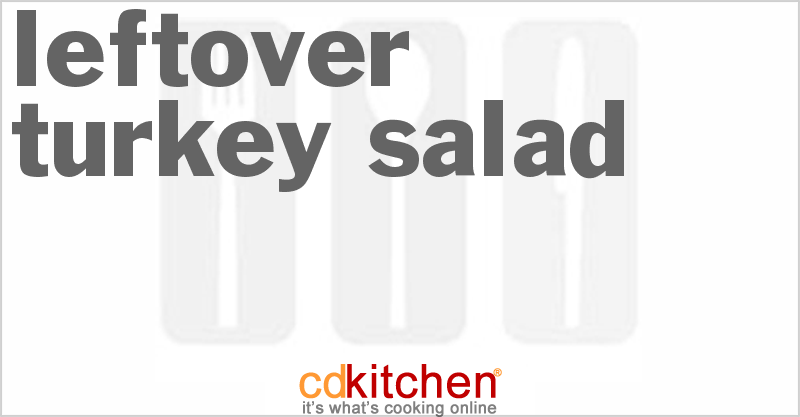 Leftover Turkey Salad - CDKitchen.com