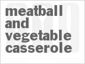 recipe for meatball and vegetable casserole