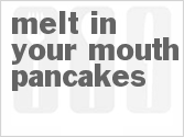 recipe for melt-in-your-mouth pancakes