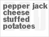 recipe for pepper jack cheese stuffed potatoes