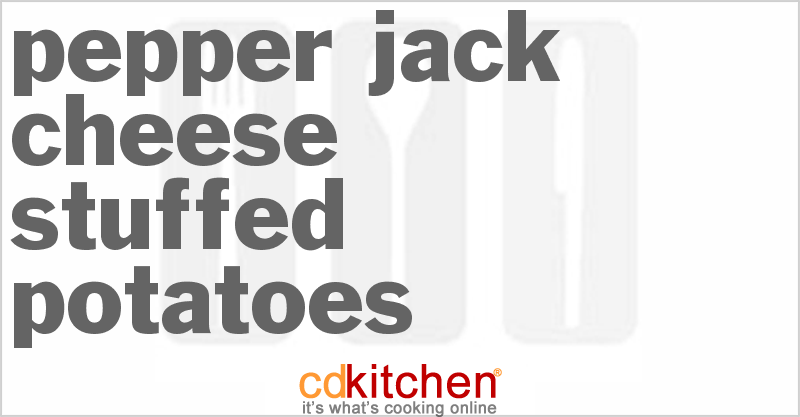 Pepper Jack Cheese Stuffed Potatoes - CDKitchen.com