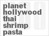 recipe for planet hollywood thai shrimp pasta