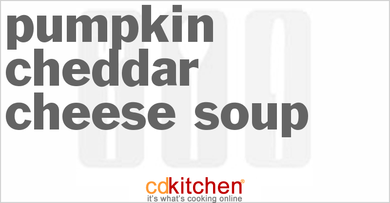 Pumpkin Cheddar Cheese Soup - CDKitchen.com