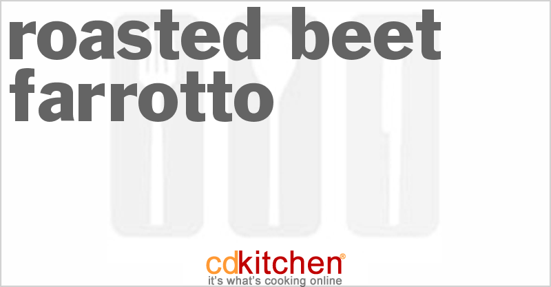 Roasted Beet Farrotto - CDKitchen.com