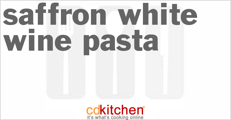 Saffron White Wine Pasta - CDKitchen.com