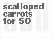 recipe for scalloped carrots for 50