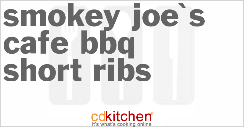 Smokey Joe's Cafe BBQ Short Ribs - CDKitchen.com