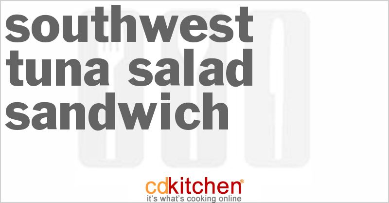 Southwest Tuna Salad Sandwich - CDKitchen.com