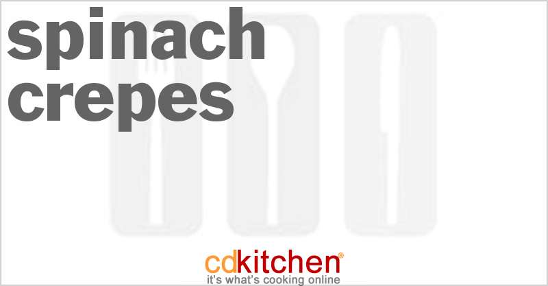 Spinach Crepes - CDKitchen.com