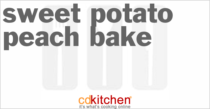 Sweet Potato Peach Bake - CDKitchen.com