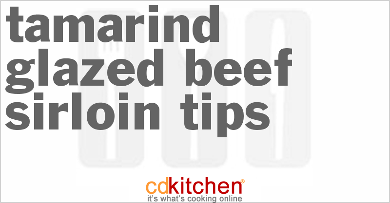 Tamarind Glazed Beef Sirloin Tips - CDKitchen.com