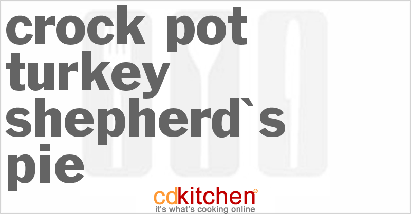 Turkey Shepherd's Pie - CDKitchen.com