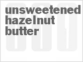 Unsweetened Hazelnut Butter