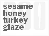 Sesame-Honey Turkey Glaze