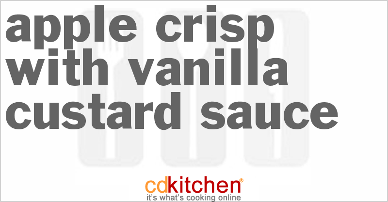 Apple Crisp with Vanilla Custard Sauce - CDKitchen.com