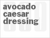 recipe for avocado-caesar dressing