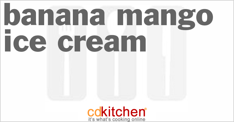 Banana Mango Ice Cream - CDKitchen.com